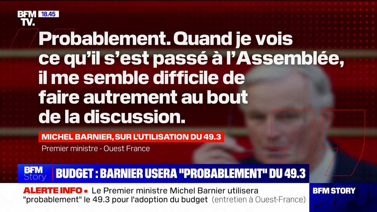 Budget: Michel Barnier indique qu'il utilisera "probablement"  le 49.3 "au bout de la discussion"