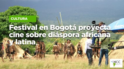 Festival en Bogotá proyecta cine sobre diáspora africana y latina
