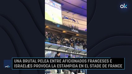 Una brutal pelea entre aficionados franceses e israelíes provoca la estampida en el Stade de France