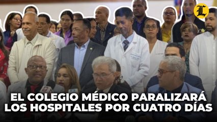 El Colegio Médico paralizará los hospitales desde el martes por cuatro días