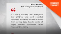 MSF desak Israel benarkan pemindahan pesakit dari Gaza