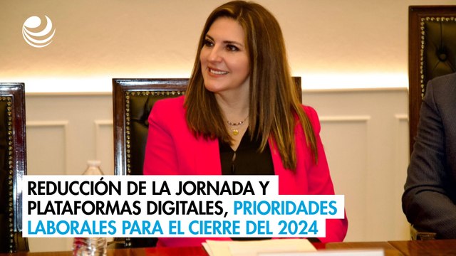 Reducción de la jornada y plataformas digitales, prioridades laborales para el cierre del 2024