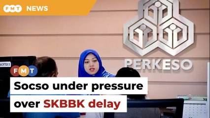 Socso under pressure over delay in new no-fault accident scheme