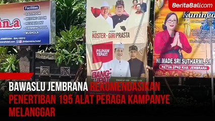 Bawaslu Jembrana Rekomendasikan Penertiban 195 Alat Peraga Kampanye Melanggar
