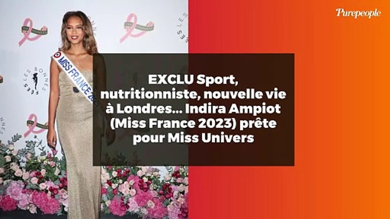 EXCLU Sport, nutritionniste, nouvelle vie à Londres... Indira Ampiot (Miss France 2023) prête pour Miss Univers