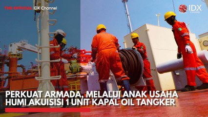 Perkuat Armada, Melalui Anak Usaha HUMI Akuisisi 1 Unit Kapal Oil Tangker