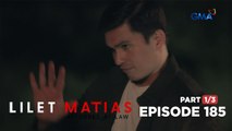 Lilet Matias, Attorney-At-Law: Behind the sweet smile hides an evil lawyer (Full Episode 185 - Part 1/3)