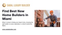 Find Best New Home Builders in Miami - Sabal Luxury Builder