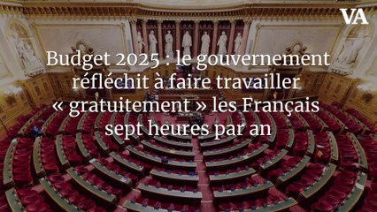 Budget 2025 : le gouvernement réfléchit à faire travailler « gratuitement » les Français sept heures par an