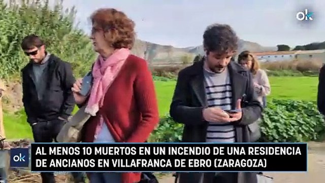 Al menos 10 muertos en un incendio de una residencia de ancianos en Villafranca de Ebro (Zaragoza)
