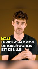 Le vice-champion de France de torréfaction de café est de Lille !