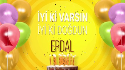 İyi ki doğdun ERDAL - İsme Özel Doğum Günü Şarkısı (FULL VERSİYON)