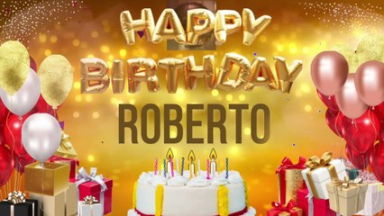 ROBERTO - Happy Birthday Roberto