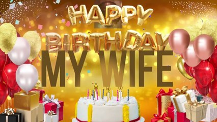 MY WiFE - Happy Birthday My Wife