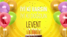 İyi ki doğdun LEVENT - İsme Özel Doğum Günü Şarkısı