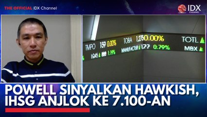 Powell Sinyalkan Hawkish, IHSG Anjlok ke 7.100-an