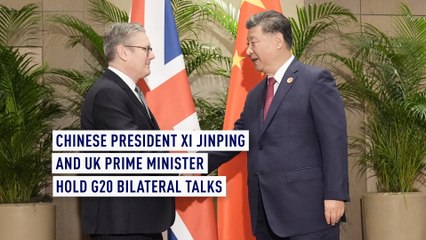 Chinese President Xi Jinping and UK Prime Minister hold G20 bilateral talks
