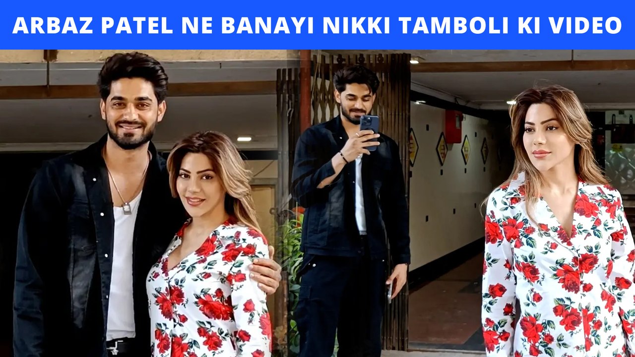 Arbaz Patel Makes A CUTE Video Of G.F Nikki Tamboli | Bigg Boss Couple | Spotted