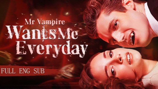 Mr Vampire Wants Me Everyday