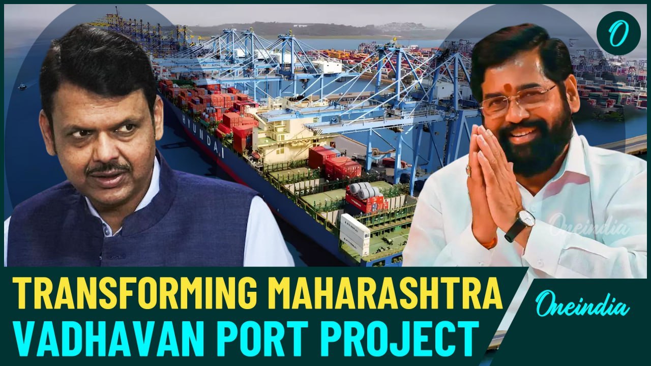 Maharashtra’s Visionary Leadership: Political Force Behind Vadhavan Port’s Global Ambition