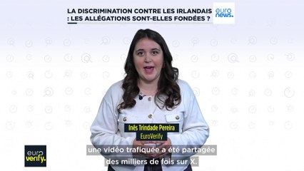 Euroverify : Les allégations de discrimination à l'encontre des citoyens irlandais sont-elles fondées ?