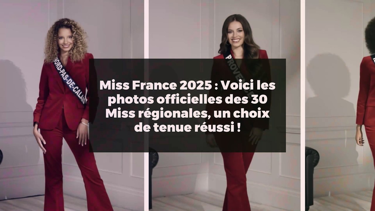 Miss France 2025 : Voici les photos officielles des 30 Miss régionales, un choix de tenue réussi !