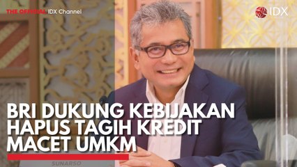 BRI Dukung Kebijakan Hapus Tagih Kredit Macet UMKM