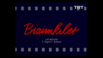 Bizimkiler TV Dizisi 150, Bölüm