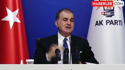 AK Parti Sözcüsü Ömer Çelik'ten önemli açıklamalar
