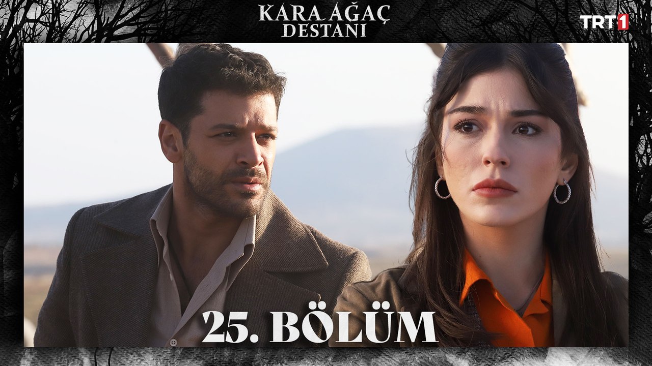 Kara Ağaç Destanı 25. Bölüm
