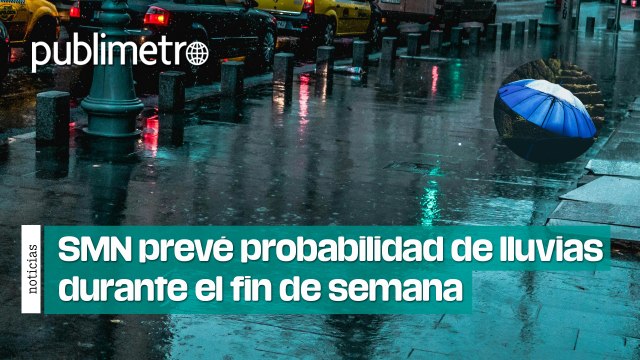 SMN prevé de menor a mayor probabilidad de lluvias durante el fin de semana en el Valle de México