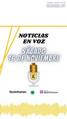 Resumen de Noticias | Sábado 16 de Noviembre 2024