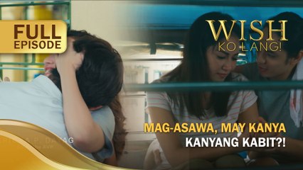 Mag-asawa, may kanya-kanyang kabit?! (Full Episode) | Wish Ko Lang