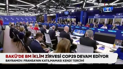 Bakü'de BM İklim Zirvesi COP29 devam ediyor