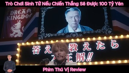 [Review Phim]  Trò Chơi Sinh Tử Nếu Chiến Thắng-003