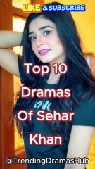 Top 10 Must-Watch Dramas of Sehar Khan | Best TV Shows 💥😍  #shortvideo #pakistanidrama #short #drama