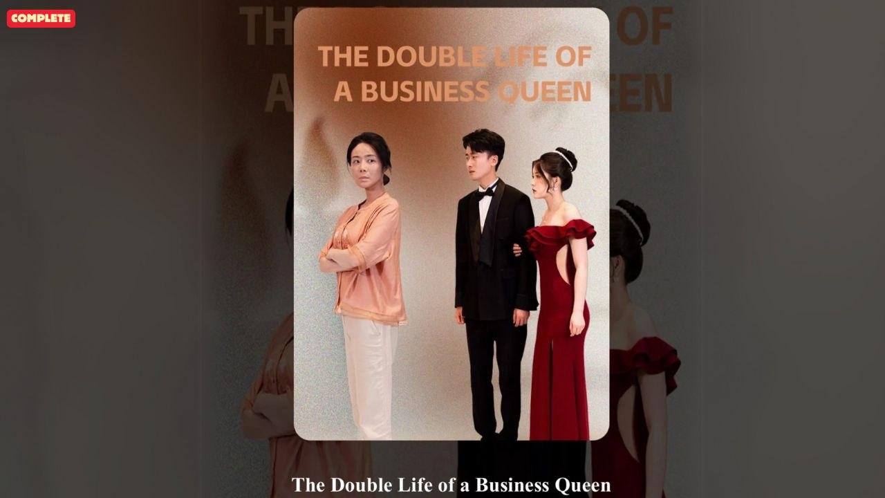 The Double Life Of A Business Queen Chinese Drama