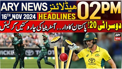 ARY News 2 PM Headlines | 16th Nov 2024 | PAK vs AUS - Match Update