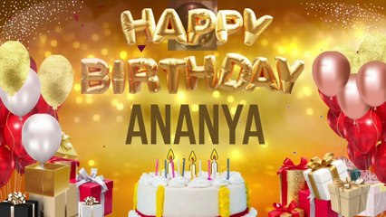 ANANYA - Happy Birthday Ananya