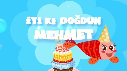 İyi ki Doğdun MEHMET  - İsme Özel Kırmızı Balık Doğum Günü Şarkısı