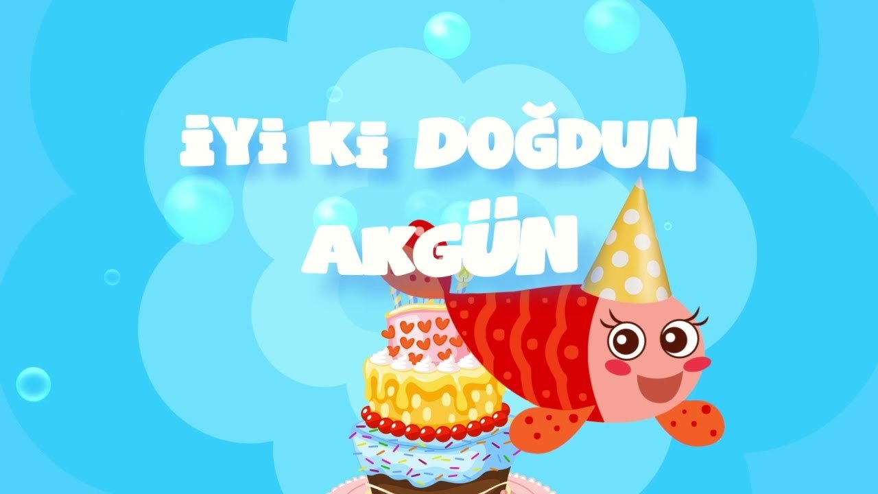 İyi ki Doğdun AKGÜN - İsme Özel Kırmızı Balık Doğum Günü Şarkısı