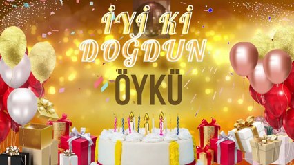 ÖYKÜ - Doğum Günün Kutlu Olsun Öykü
