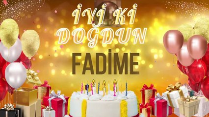 FADİME - Doğum Günün Kutlu Olsun Fadime