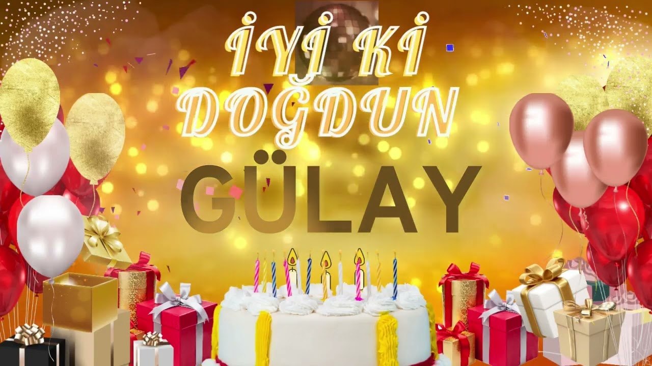GÜLAY – Ad Günün Mübarək Gülay