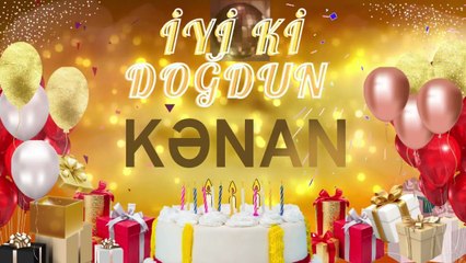 KƏNAN – Ad Günün Mübarək Kənan