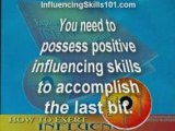 Use Positive Influencing Skills