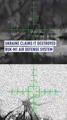 Ukraine says it Destroyed Russian Buk-M1 Air Defense System