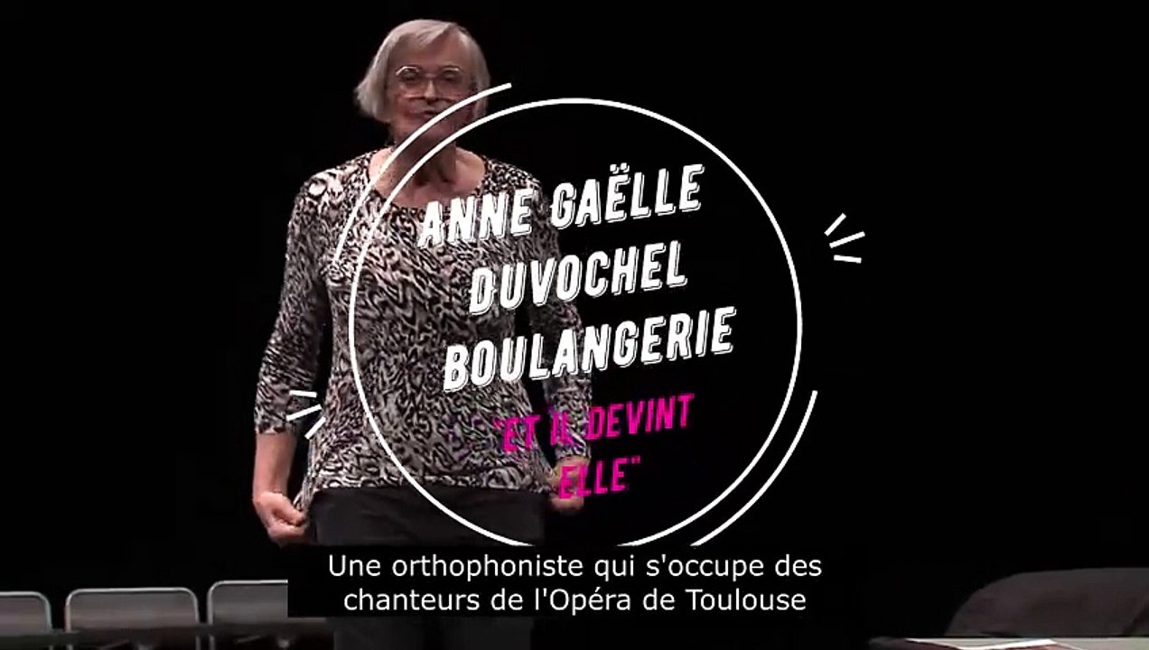 Et il devint elle, boulangerie et vocalises