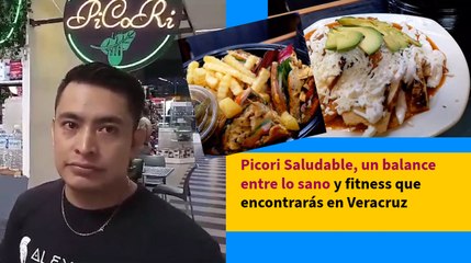 Picori Saludable, un balance entre lo sano y fitness que encontrarás en Veracruz