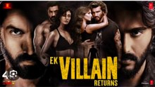 Ek Villain Returns Full Movie HD